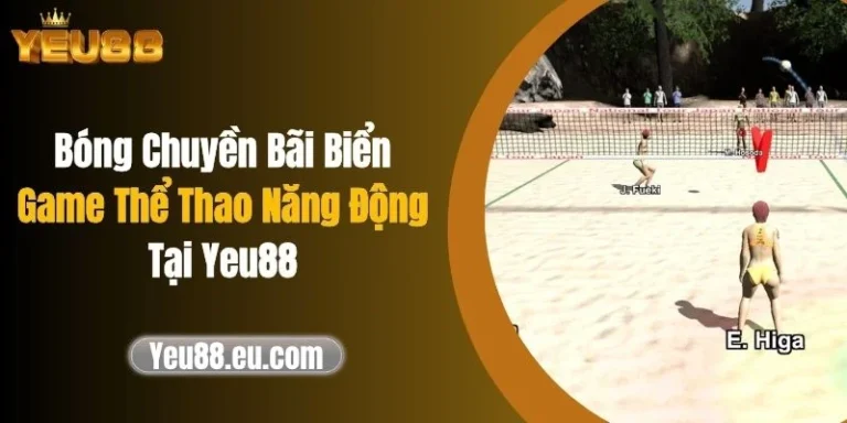Bóng chuyền bãi biển: Game Thể Thao Năng Động Tại Yeu88 1 Bóng chuyền bãi biển: Game Thể Thao Năng Động Tại Yeu88